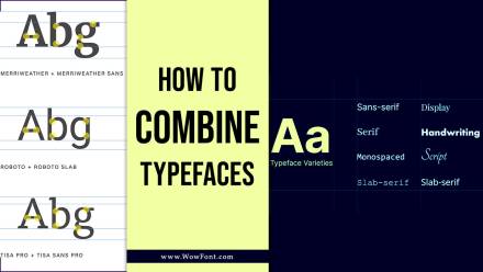 How To Combine Typefaces For Effective Design