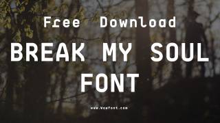 Break My Soul Font: A Deep Dive Into Typography And Design