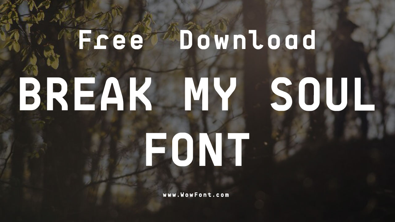 Break My Soul Font