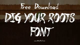 Dig Your Roots Font: A Complete Guide