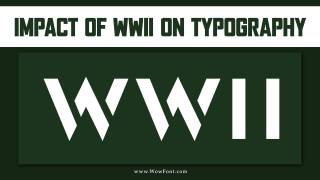 What Was The Impact Of WWII On Typography?