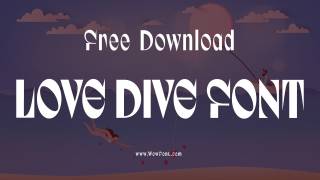 Love Dive Font: A Comprehensive Guide For Graphic Designers