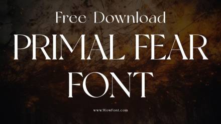 Primal Fear Font: A Comprehensive Overview