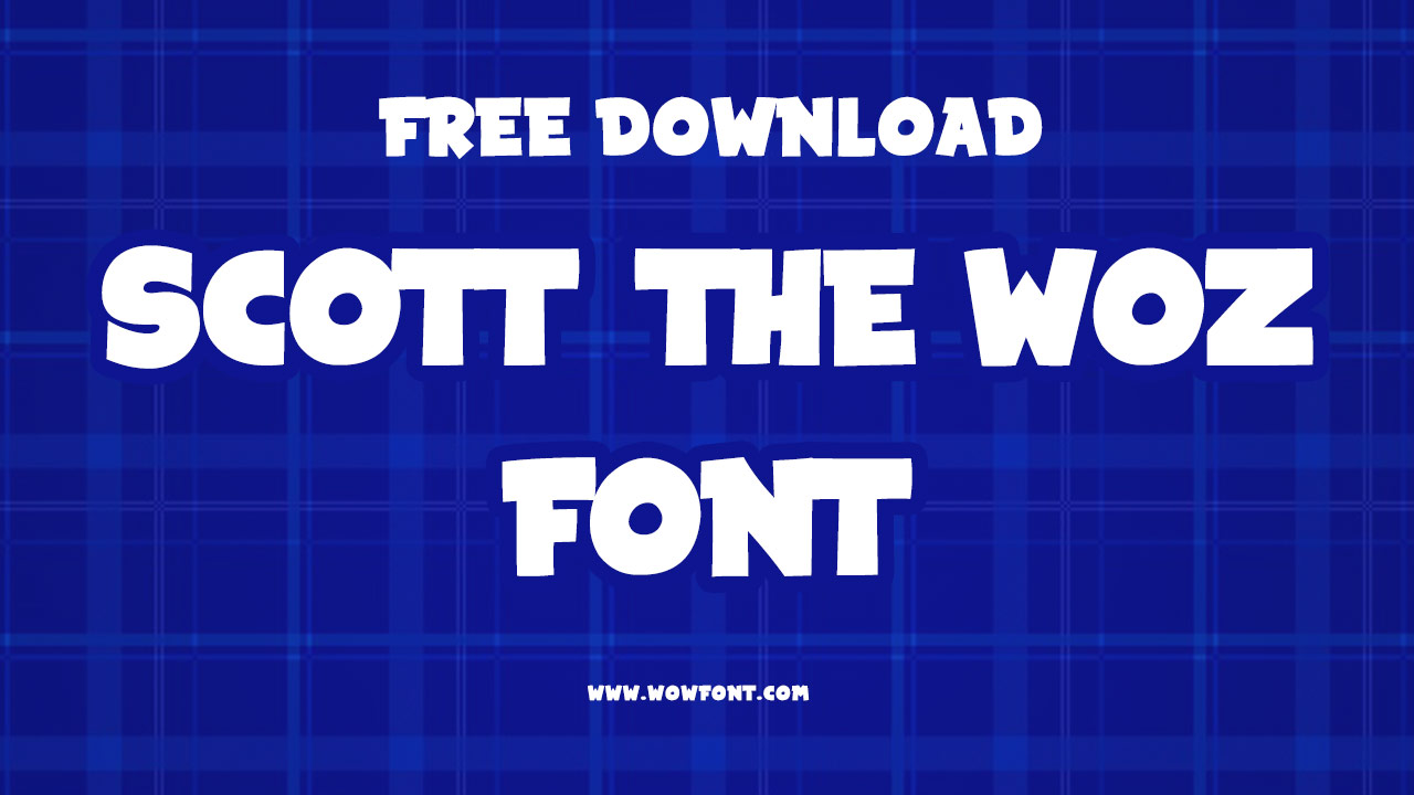 Scott The Woz Font