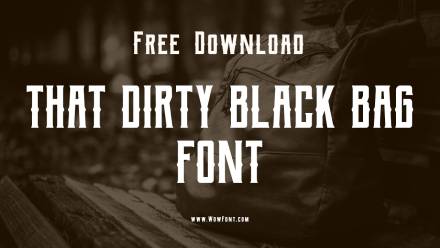 That Dirty Black Bag Font: Complete Guide To Its Style, Usage & Design